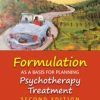 Formulation as a Basis for Planning Psychotherapy Treatment (2nd ed.) (Original PDF from Publisher)