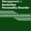 Applications of Good Psychiatric Management for Borderline Personality Disorder: A Practical Guide (Original PDF from Publisher)