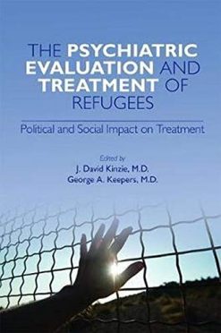 The Psychiatric Evaluation and Treatment of Refugees (Original PDF from Publisher)