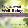 Professional Well-being: Enhancing Wellness Among Psychiatrists, Psychologists, and Mental Health Clinicians (Original PDF from Publisher)