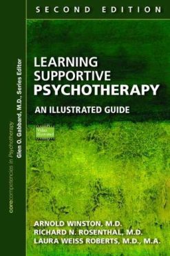 Learning Supportive Psychotherapy: An Illustrated Guide (Corecompetencies in Psychotherapy), 2nd Edition (Original PDF from Publisher)