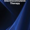 Principles and Practice of Electroconvulsive Therapy (EPUB)