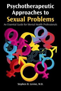 Psychotherapeutic Approaches to Sexual Problems: An Essential Guide for Mental Health Professionals  (Original PDF from Publisher)