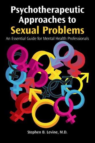 Psychotherapeutic Approaches to Sexual Problems: An Essential Guide for Mental Health Professionals (Original PDF from Publisher)