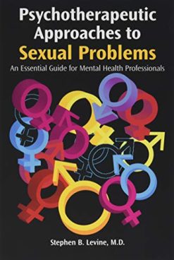 Psychotherapeutic Approaches to Sexual Problems: An Essential Guide for Mental Health Professionals (Original PDF from Publisher)