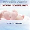 Treatment of Psychological Distress in Parents of Premature Infants: PTSD in the NICU (Original PDF from Publisher)
