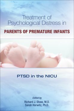 Treatment of Psychological Distress in Parents of Premature Infants: PTSD in the NICU (EPUB)