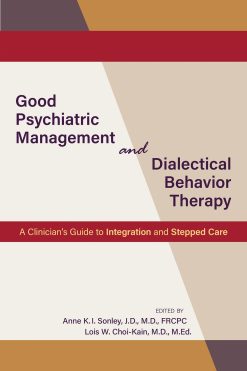 Good Psychiatric Management and Dialectical Behavior Therapy (EPUB)