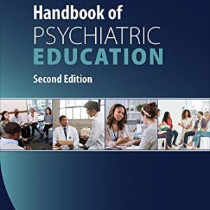 Handbook of Psychiatric Education, 2nd Edition (Original PDF from Publisher)