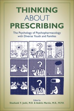 Thinking About Prescribing: The Psychology of Psychopharmacology With Diverse Youth and Families (EPUB)