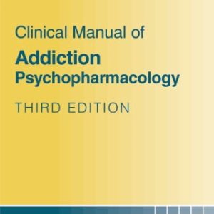 Clinical Manual of Addiction Psychopharmacology, 3rd Edition (EPUB)