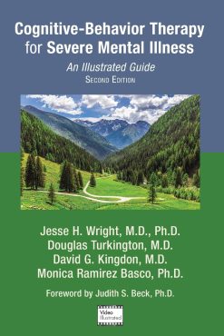 Cognitive-Behavior Therapy for Severe Mental Illness: An Illustrated Guide, 2nd Edition (EPUB)
