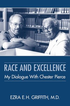 Race and Excellence: My Dialogue With Chester Pierce (EPUB)