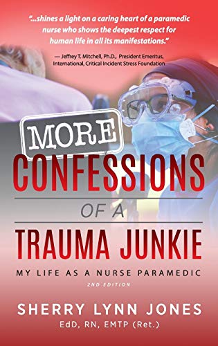 More Confessions of a Trauma Junkie: My Life as a Nurse Paramedic, 2nd Edition (EPUB)