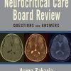 Neurocritical Care Board Review: Questions and Answers (Original PDF from Publisher)
