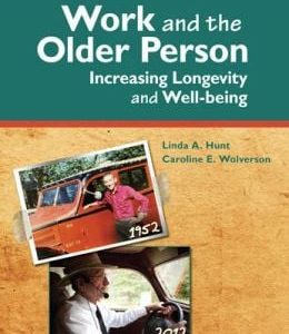 Work and the Older Person: Increasing Longevity and Wellbeing