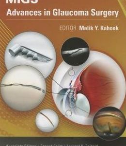 Minimally Invasive Glaucoma Surgery: An Introduction to Basic Principles and Pearls for Practice (ORIGINAL PDF from Publisher)