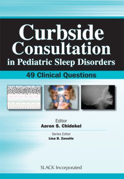 Curbside Consultation in Pediatric Sleep Disorders: 49 Clinical Questions (EPUB)