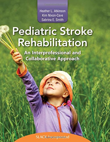 Pediatric Stroke Rehabilitation: An Interprofessional and Collaborative Approach (Original PDF from Publisher)