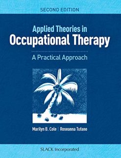 Applied Theories in Occupational Therapy: A Practical Approach Second Edition (Original PDF from Publisher)