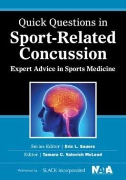 Quick Questions in Sport-Related Concussion: Expert Advice in Sports Medicine