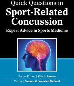 Quick Questions in Sport-Related Concussion: Expert Advice in Sports Medicine