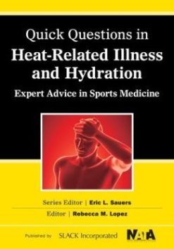Quick Questions Heat-Related Illness: Expert Advice in Sports Medicine