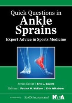 Quick Questions in Ankle Sprains: Expert Advice in Sports Medicine