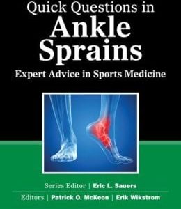 Quick Questions in Ankle Sprains: Expert Advice in Sports Medicine