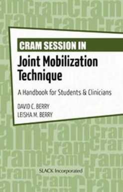 Cram Session in Joint Mobilization Techniques: A Handbook for Students & Clinicians
