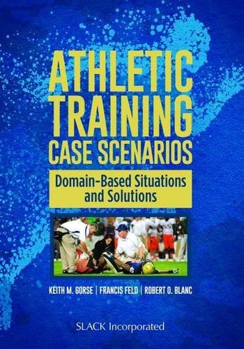 Athletic Training Case Scenarios: Domain-Based Situations and Solutions