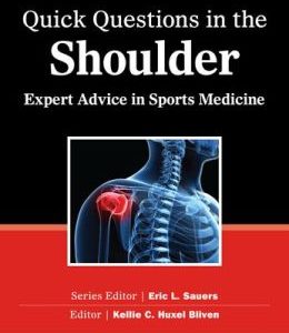 Quick Questions in the Shoulder: Expert Advice in Sports Medicine