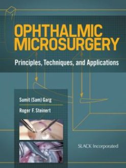 Ophthalmic Microsurgery: Principles, Techniques, and Applications (ORIGINAL PDF from Publisher)