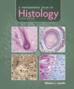 A Photographic Atlas of Histology, 2nd Edition (ORIGINAL PDF from Publisher)