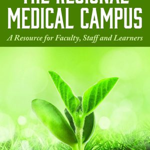 The Regional Medical Campus: A Resource for Faculty, Staff, and Learners (Original PDF from Publisher)