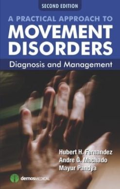 A Practical Approach to Movement Disorders: Diagnosis and Management, 2nd Edition