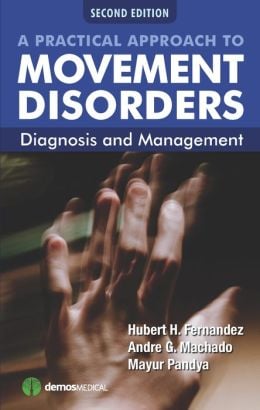 A Practical Approach to Movement Disorders: Diagnosis and Management, 2nd Edition