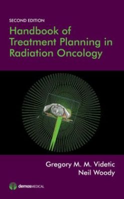 Handbook of Treatment Planning in Radiation Oncology, 2nd Edition