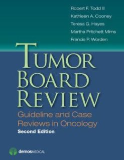 Tumor Board Review, Second Edition: Guideline and Case Reviews in Oncology