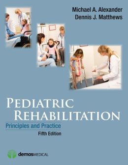 Pediatric Rehabilitation, Fifth Edition: Principles and Practice (Original PDF from Publisher)