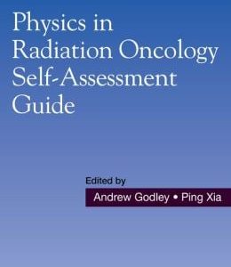 Physics in Radiation Oncology Self-Assessment Guide