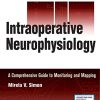 Intraoperative Neurophysiology: A Comprehensive Guide to Monitoring and Mapping (PDF)