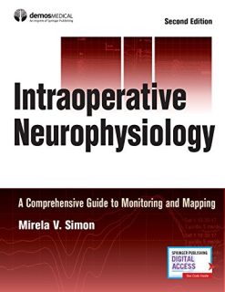 Intraoperative Neurophysiology: A Comprehensive Guide to Monitoring and Mapping (PDF)