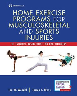Home Exercise Programs for Musculoskeletal and Sports Injuries: The Evidence-Based Guide for Practitioners (Spiral Bound) – Comprehensive Manual on … for Sports Medicine and Athletic Training (Original PDF from Publisher)