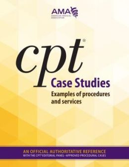 CPT Case Studies: Examples of Procedures and Services (Original PDF from Publisher)