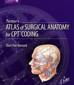 Netter’s Atlas of Surgical Anatomy for CPT Coding