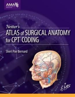 Netter’s Atlas of Surgical Anatomy for CPT Coding