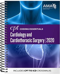 CPT Coding Essentials Cardiology and Cardiothoracic Surgery 2020: Includes CPT to Icd Crosswalks (Original PDF from Publisher)