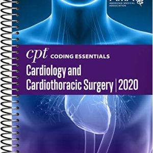 CPT Coding Essentials Cardiology and Cardiothoracic Surgery 2020: Includes CPT to Icd Crosswalks (Original PDF from Publisher)