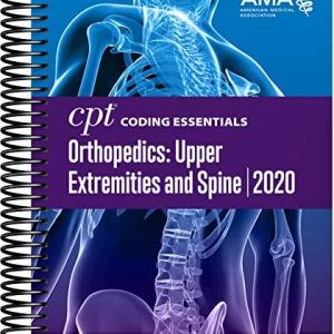 CPT Coding Essentials for Orthopedics 2020: Upper Extremities and Spine (Original PDF from Publisher)